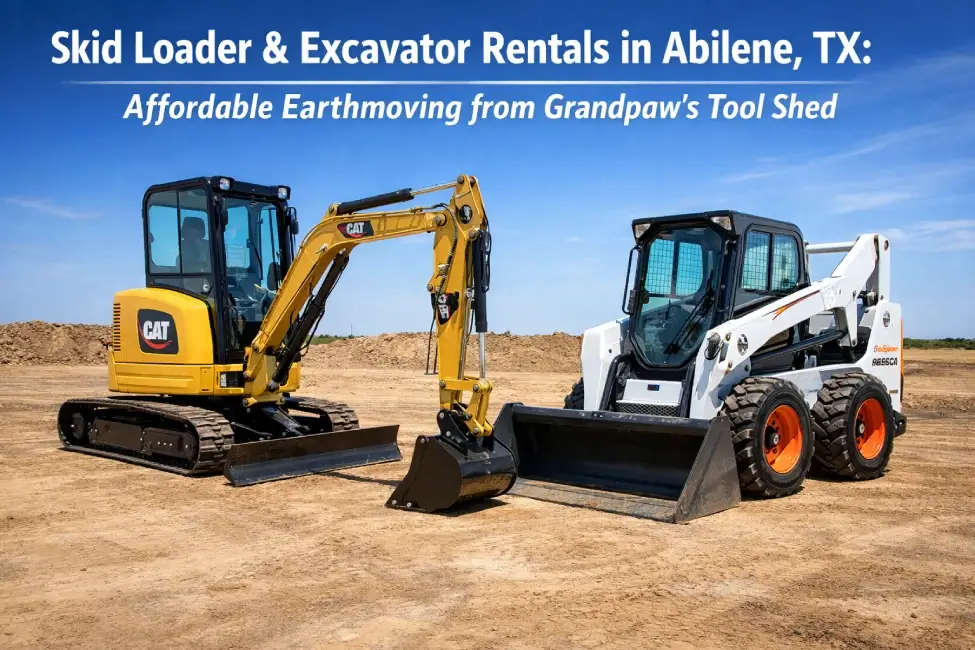 Skid Loader & Excavator Rentals in Abilene, TX